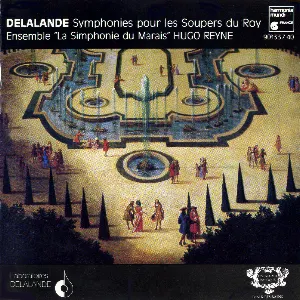 Pochette de Symphonies pour les Soupers du Roy de Hugo Reyne - Michel‐Richard de Lalande - La Simphonie du Marais