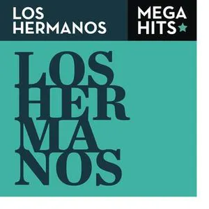 Pochette Mega Hits: Los Hermanos