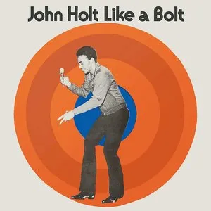 Pochette John Holt Like A Bolt: Classic Rocksteady And Reggae 1968-73