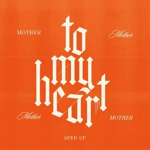 Pochette de To My Heart (sped up) de Mother Mother