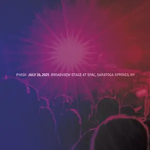 Pochette de 2025-07-26: Broadview Stage at SPAC, Saratoga Springs, NY, USA de Phish