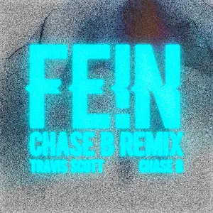 Pochette de FE!N (CHASE B REMIX) de Travis Scott