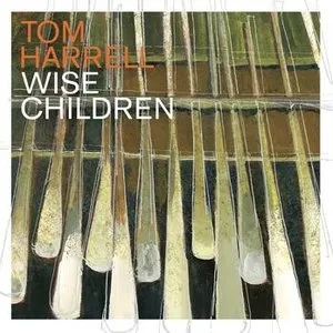 Pochette de Wise Children de Tom Harrell