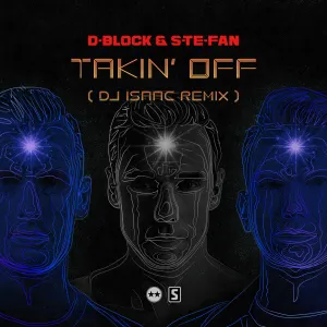 Pochette de Takin' Off (DJ Isaac Remix) de D‐Block & S‐te‐Fan