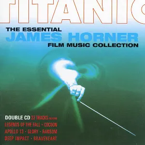 Pochette Titanic: The Essential James Horner Film Music Collection