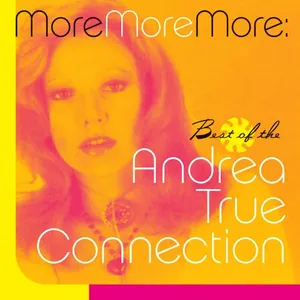 Pochette de More, More, More: The Best of The Andrea True Connection de The Andrea True Connection