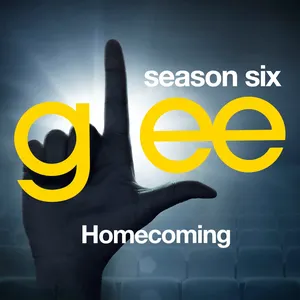 Pochette de Glee, Season 6: Homecoming de Glee Cast