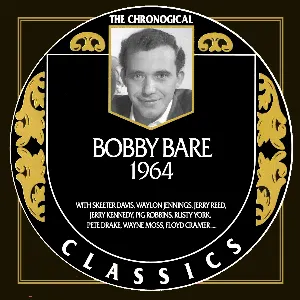 Pochette The Chronogical Classics: Bobby Bare 1964