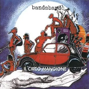 Pochette de Il circo mangione de Bandabardò