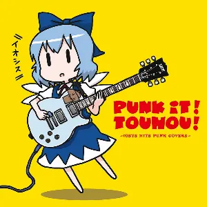 Pochette de PUNK IT! TOUHOU! -IOSYS HITS PUNK COVERS- de IOSYS