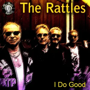 Pochette de I Do Good de The Rattles