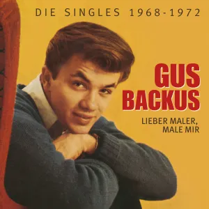 Pochette de Lieber Maler, male mir: Die Singles 1968-1972 de Gus Backus