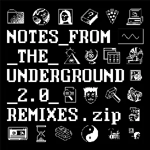 Pochette Notes_From_The_Underground_2.0_Remixes.Zip