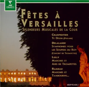Pochette Fêtes à Versailles : Splendeurs Musicales de la Cour