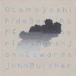 Pochette de Quintet, Sextet, Duos de John Butcher - John Edwards - Evan Parker - Tony Marsh - Sachiko M - Otomo Yoshihide