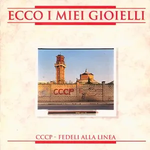 Pochette de Ecco i miei gioielli de CCCP – Fedeli alla linea