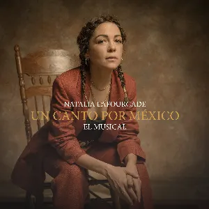 Pochette de Un canto por México - El musical de Natalia Lafourcade