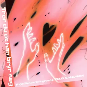 Pochette de Tror du at han bryr seg de Benjamin Ingrosso