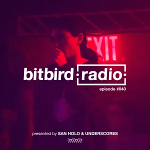 Pochette de San Holo Presents: bitbird Radio #040 de San Holo