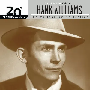 Pochette 20th Century Masters: The Millennium Collection: The Best of Hank Williams, Volume 2