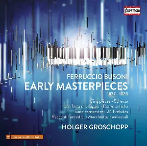 Pochette de Early Masterpieces (1877 - 1883) de Ferruccio Busoni