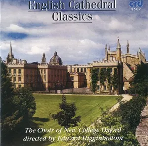 Pochette de English Cathedral Classics de Choir of New College Oxford - Edward Higginbottom