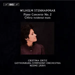 Pochette de Piano Concerto no. 2 / Chitra: incidental music de Wilhelm Stenhammar - Göteborgs Symfoniker - Cristina Ortiz - Neeme Järvi
