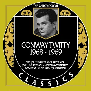 Pochette The Chronogical Classics: Conway Twitty 1968-1969