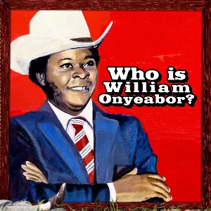 Pochette World Psychedelic Classics 5: Who Is William Onyeabor?