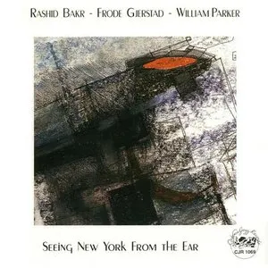 Pochette de Seeing New York From the Ear de Frode Gjerstad - William Parker