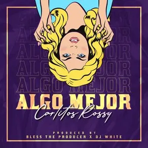 Pochette de Algo mejor de Carlitos Rossy