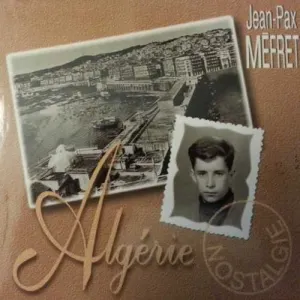 Pochette de Algérie Nostalgie de Jean-Pax Méfret