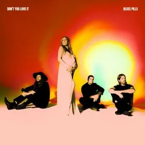 Pochette de Don’t You Love It de Blues Pills