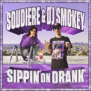 Pochette de SIPPIN ON DRANK de Soudiere - DJ Smokey