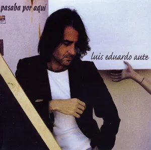 Pochette de Pasaba por aquí de Luis Eduardo Aute