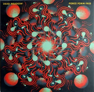 Pochette de Force Form Free de Dead Meadow