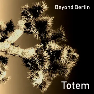 Pochette de Totem de Beyond Berlin