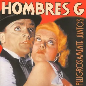 Pochette de Peligrosamente juntos de Hombres G