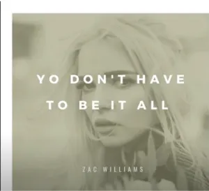 Pochette de You don't Have to Be it All de Zac Celinder