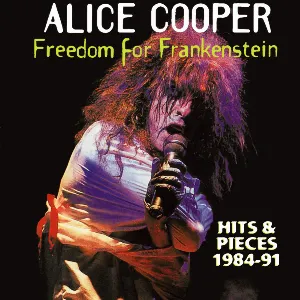 Pochette de Freedom for Frankenstein: Hits & Pieces 1984-91 de Alice Cooper