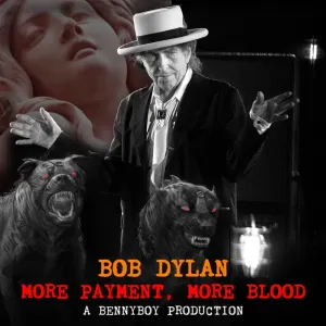 Pochette de More Payment, More Blood: Pay in Blood - 2012-2019 de Bob Dylan