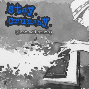 Pochette Stay Crunchy (for drummers)