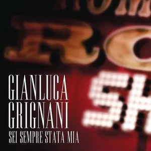 Pochette de Sei sempre stata mia de Gianluca Grignani