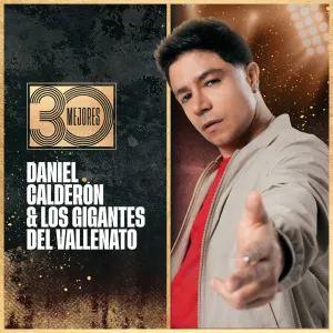 Pochette de 30 mejores de Los Gigantes del Vallenato - Daniel Calderón