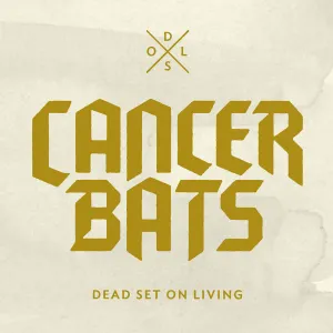 Pochette de Dead Set on Living de Cancer Bats