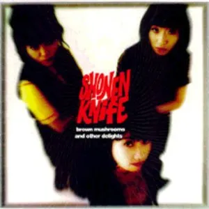 Pochette de Brown Mushrooms and Other Delights de Shonen Knife