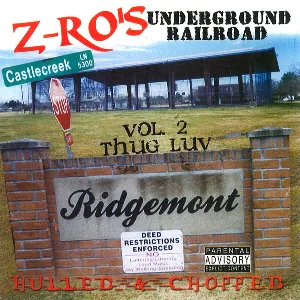 Pochette de Z-Ro's Underground Railroad, Volume 2: Thug Luv Hulled & Chopped de Z‐Ro