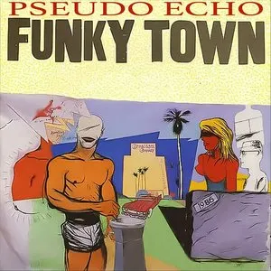 Pochette de Funky Town de Pseudo Echo
