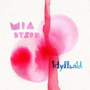 Pochette de Idyllwild de Mia Dyson