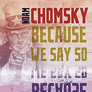 Pochette de Because We Say So de Noam Chomsky
